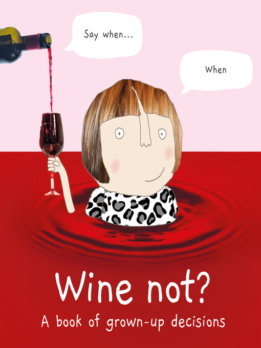 Title details for Wine Not? by Rosie Made a Thing - Available